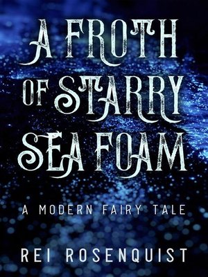 cover image of A Froth of Starry Sea Foam